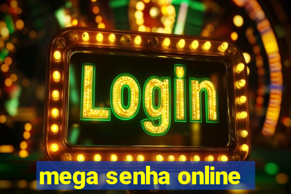 mega senha online